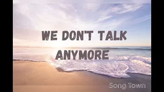 We Don't Talk Anymore @SongTown-2009 #trending #music #viral