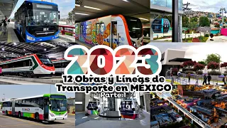 2023|12 OBRAS y Transportes en MÉXICO para este AÑO (Parte 1)