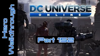 DC Universe Online Hero Walkthrough/Commentary Part 152: Returning to the Fortress