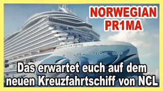 Die neue NORWEGIAN PR1MA - Neues Kreuzfahrtschiff von NCL kommt 2022 🔴 (Norwegian Prima Infos)