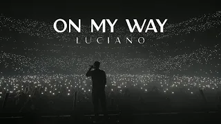 LUCIANO - on my way
