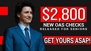 Deposits Happen! $2,800 OAS Checks | New Payments Released! Financial Security For Canada Seniors