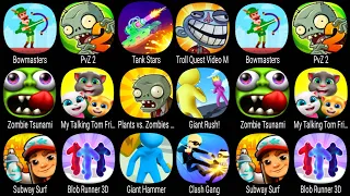 Bowmasters,PvZ 2,Tank Stars,Troll Quest Video Memes,Zombie Tsunami,My Talking Tom Friends,PvZ Free