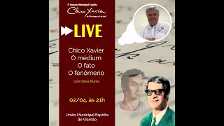 "Chico Xavier: o médium, o fato, o fenômeno" -  Clóvis Nunes
