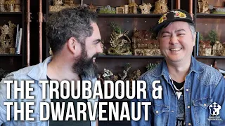 The Troubadour and the Dwarvenaut