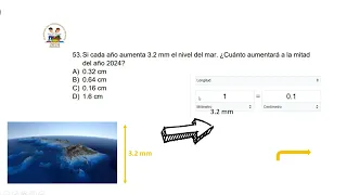 OLIMPIADA DEL CONOCIMIENTO I Fase sector 2024 I P 53 I Si cada año aumenta 3 2 mm el nivel del mar