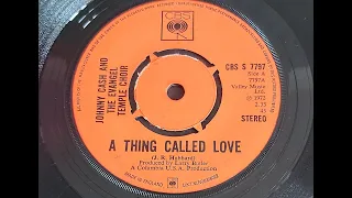 Johnny Cash 'A Thing Called Love'  1972  45 rpm