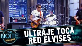 The Noite (10/09/15) - Ultraje toca Red Elvises