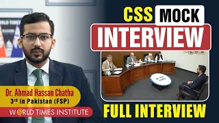 CSS Mock Interview | Dr. Ahmad Hassan Chatha | World Times Institute | Full Mock Interview
