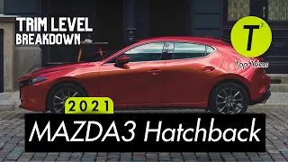 2021 Mazda3 Hatchback Trim Level COMPARISON - Watch This Before Going to the Dealership!
