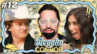 Episode 12 - Why Aren’t We Hot? | Brooke and Connor Make A Podcast