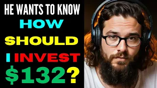 How to Invest $132 - Not Financial Advice