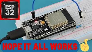 The New Esp32: Let's Test It Out!