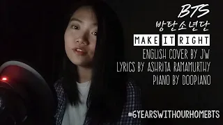 BTS (방탄소년단) - MAKE IT RIGHT English Cover by JW #6YearsWithOurHomeBTS