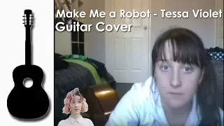 Tessa Violet- Make Me a Robot Cover