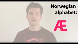 Norwegian alphabet (æ): learn how to pronounce the letter Æ