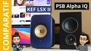 KEF LSX II vs PSB Alpha IQ : le duel de choc