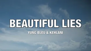 Yung Bleu & Kehlani - Beautiful Lies - Lyrics