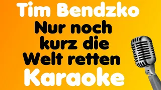 Tim Bendzko • Nur noch kurz die Welt retten • Karaoke