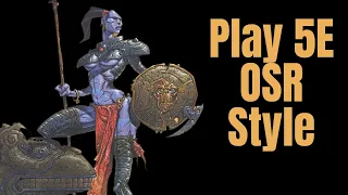 Play 5e Adventures in an OSR Style