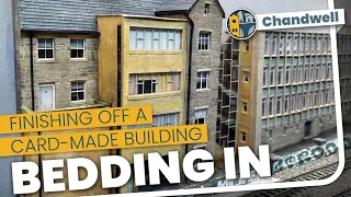 Bedding In - Finishing off a scratch-built building : Building Market Street Part 16