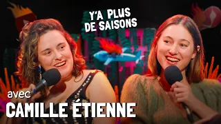 Camille Etienne : Queen de l’éco résistance - Y'A PLUS DE SAISONS