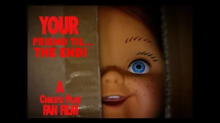 Your friend til the end (A Childs play fan film)