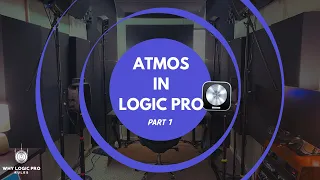 #1 - Getting Started w/ ATMOS in Logic Pro - (Gear)