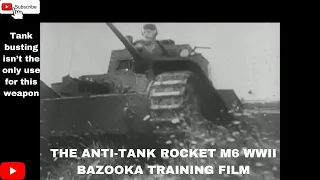 THE ANTI-TANK ROCKET M6 WWII BAZOOKA TRAINING FILM