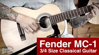 Fender MC-1 Nylon String 3/4 Size Classical Guitar Demo