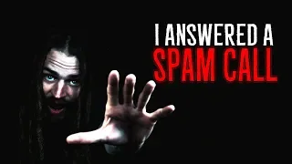 I Answered a SPAM CALL.. CREEPY! (noSleep)
