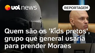 'Kids pretos' teriam missão de prender Moraes, diz investigação da PF; saiba quem é o grupo