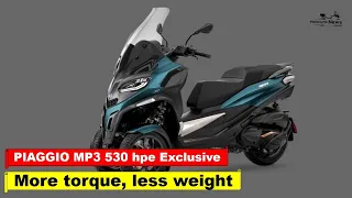 PIAGGIO MP3 530 hpe Exclusive 2022   on Review More torque, less weight