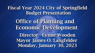 Fiscal Year 2024 Budget Session Office of Planning and Economic Development