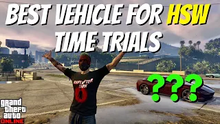 Best Vehicle for HSW time trials - GTA Online