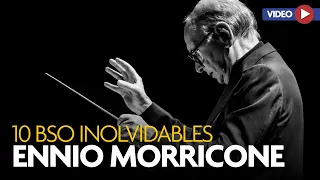 Ennio Morricone: 10 BSO inolvidables que son historia del cine | Fotogramas