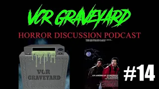 An American Werewolf in London - VCR Graveyard: Episode #14