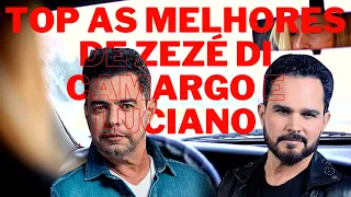 Top As Melhores De Zezé Di Camargo E Luciano