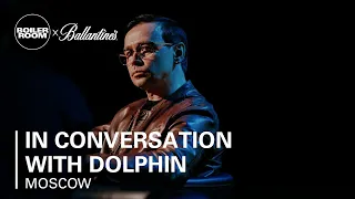 In Conversation with Dolphin | Boiler Room x Ballantine's True Music: Moscow