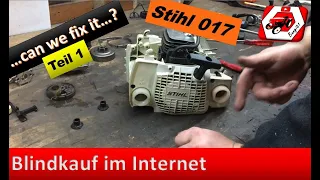 Blindkauf im Internet | Stihl 017 | Motorsäge springt nicht an