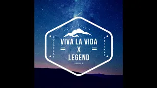 Viva La Vida X Legend (SoulR Mashup) [Coldplay, Tha Trickaz]