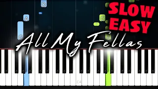 All My Fellas (Frizk) - SLOW EASY Piano Tutorial