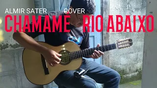 CHAMAMÉ RIO ABAIXO-ALMIR SATER(COVER)