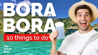 TOP 10 Things to do in Bora Bora, French Polynesia 2023!