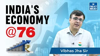 INDIA @76 | Indian ECONOMY | Vibhas Jha Sir | NEXT IAS | UPSC