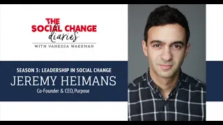 Jeremy Heimans on How New Power Catalyzes Impactful Social Change Movements