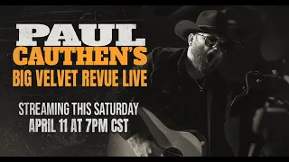 Paul Cauthen | Big Velvet Revue Episode I "Country Coming Down"