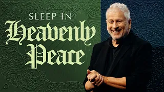 Sleep In Heavenly Peace - Louie Giglio