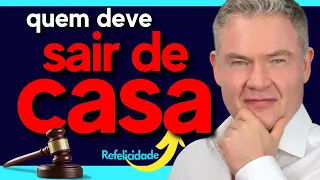 QUEM SAI DE CASA no divórcio fim de relacionamento união estável união homoafetiva separação