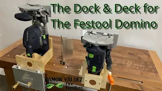 The Dock & Deck  for the Festool Domino